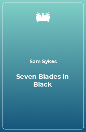 Книга Seven Blades in Black