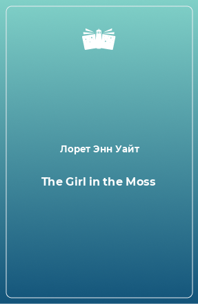The Girl in the Moss