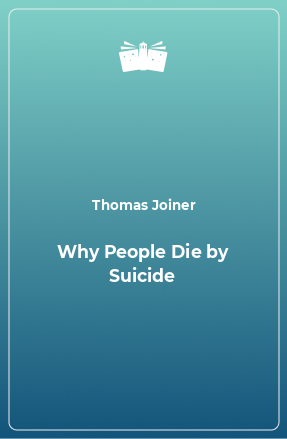 Книга Why People Die by Suicide
