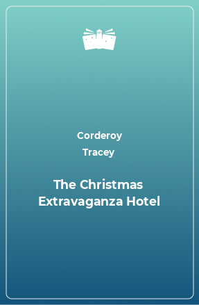 Книга The Christmas Extravaganza Hotel
