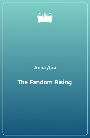 Книга The Fandom Rising