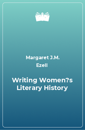 Книга Writing Women?s Literary History