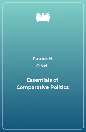 Книга Essentials of Comparative Politics