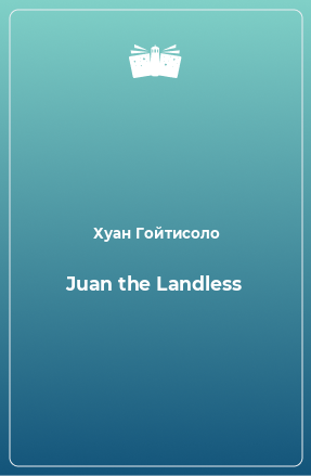 Книга Juan the Landless