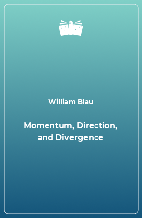 Книга Momentum, Direction, and Divergence