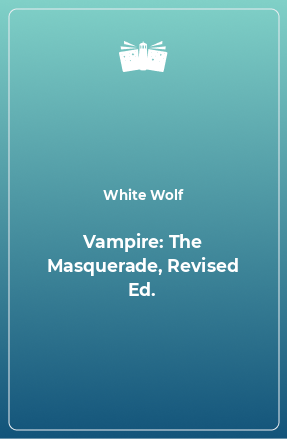 Книга Vampire: The Masquerade, Revised Ed.
