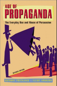 Книга Эпоха пропаганды: Механизмы убеждения повседневное использование и злоупотребление