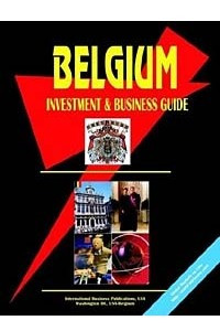 Книга Belgium Investment and Business Guide