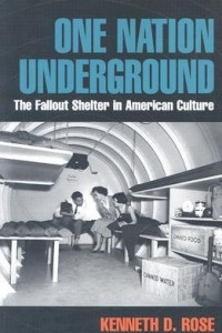 Книга One Nation Underground: The Fallout Shelter in American Culture