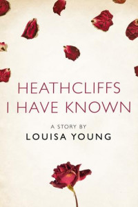 Книга Heathcliffs I Have Known: A Story from the collection, I Am Heathcliff