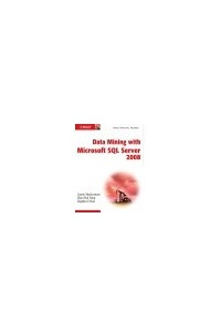 Книга Data Mining with Microsoft SQL Server 2008