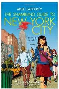 Книга The Shambling Guide to New York City