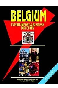Книга Belgium Export-Import and Business Directory