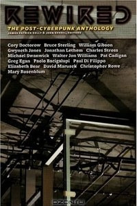 Книга Rewired: The Post-Cyberpunk Anthology