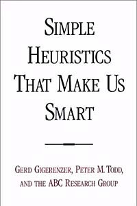 Книга Simple Heuristics That Make Us Smart