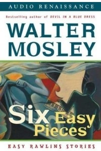 Книга Six Easy Pieces: Easy Rawlins Stories