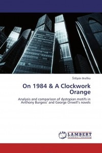 Книга On 1984 & A Clockwork Orange