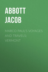 Книга Marco Paul's Voyages and Travels; Vermont