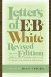 Letters of E. B. White, Revised Edition