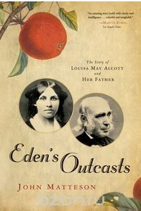 Книга Eden's Outcasts: The Story of Louisa May Alcott and Her Father