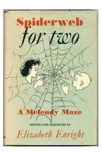 Книга Spiderweb for Two: A Melendy Maze