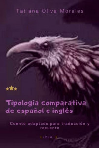 Книга Tipología comparativa de español e inglés. Cuento adaptado para traducción y recuento. Libro 1