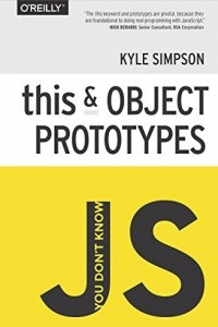 Книга You Don't Know JS: this & Object Prototypes