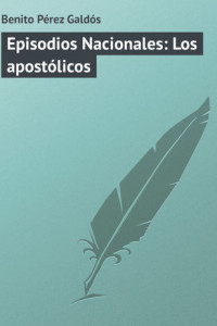 Книга Episodios Nacionales: Los apostólicos