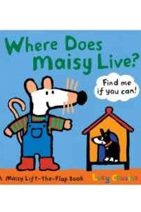Книга Where Does Maisy Live? (Maisy Lift-The-Flap Classic)