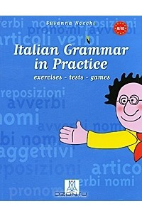 Книга Italian Grammar in Practice: Exercises-Tests-Games