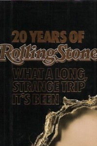 Книга 20 Years of Rolling Stone: What a Long, Strange Trip it's Been