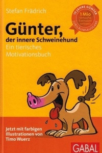 Книга Gunter, der innere Schweinehund (Ein tierisches Motivationsbuch)