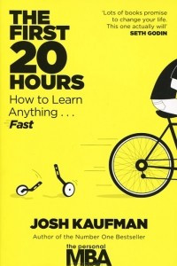 Книга The First 20 Hours: How to Learn Anything