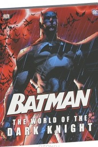 Книга Batman: The World of the Dark Knight