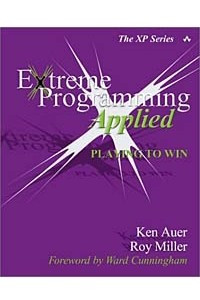 Книга Extreme Programming Applied: Playing to Win
