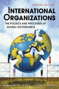 Книга International Organizations: The Politics and Processes of Global Governance
