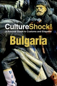 Книга CultureShock! Bulgaria: A Survival Guide to Customs and Etiquette