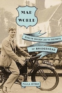 Книга Mad World: Evelyn Waugh and the Secrets of Brideshead