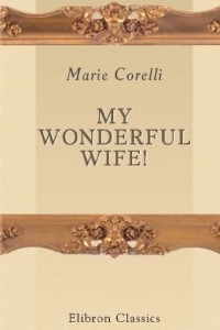Книга My Wonderful Wife!: A Study in Smoke