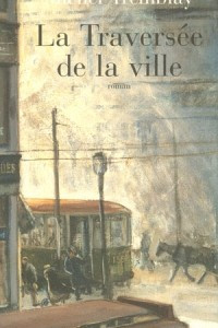 Книга La Traversee de la ville