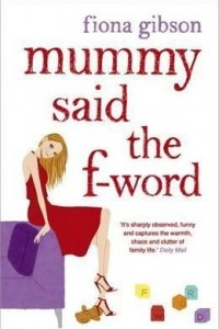 Книга Mummy Said the F-word