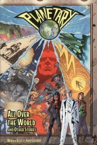 Книга Planetary, Vol. 1: All Over the World and Other Stories