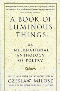 Книга A Book of Luminous Things: An International Anthology of Poetry