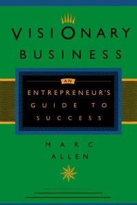 Книга Visionary Business: An Entrepreneur's Guide to Success