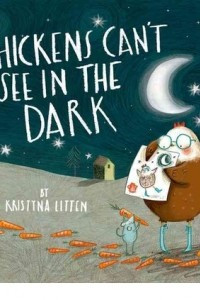 Книга Chickens Can't See in the Dark