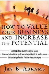 Книга How to Value Your Business and Increase Its Potential