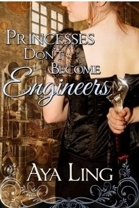 Книга Princesses Don't Become Engineers