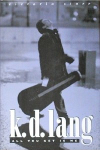 Книга K. D. Lang: All You Get Is Me