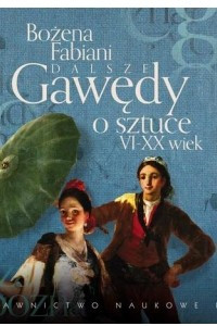 Книга Dalsze gawedy o sztuce. VI-XX wiek (audiobook)