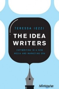 Книга The Idea Writers: Copywriting in a New Media and Marketing Era